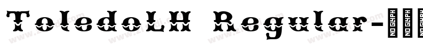 ToledoLH Regular字体转换